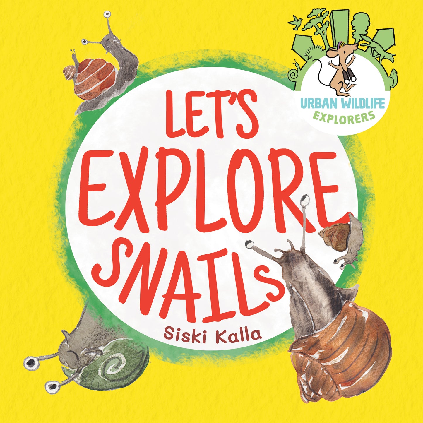 Let's Explore Snails: An urban wildlife explorers book HARDBACK